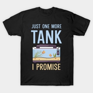 Just one more Tank i Promise T-Shirt